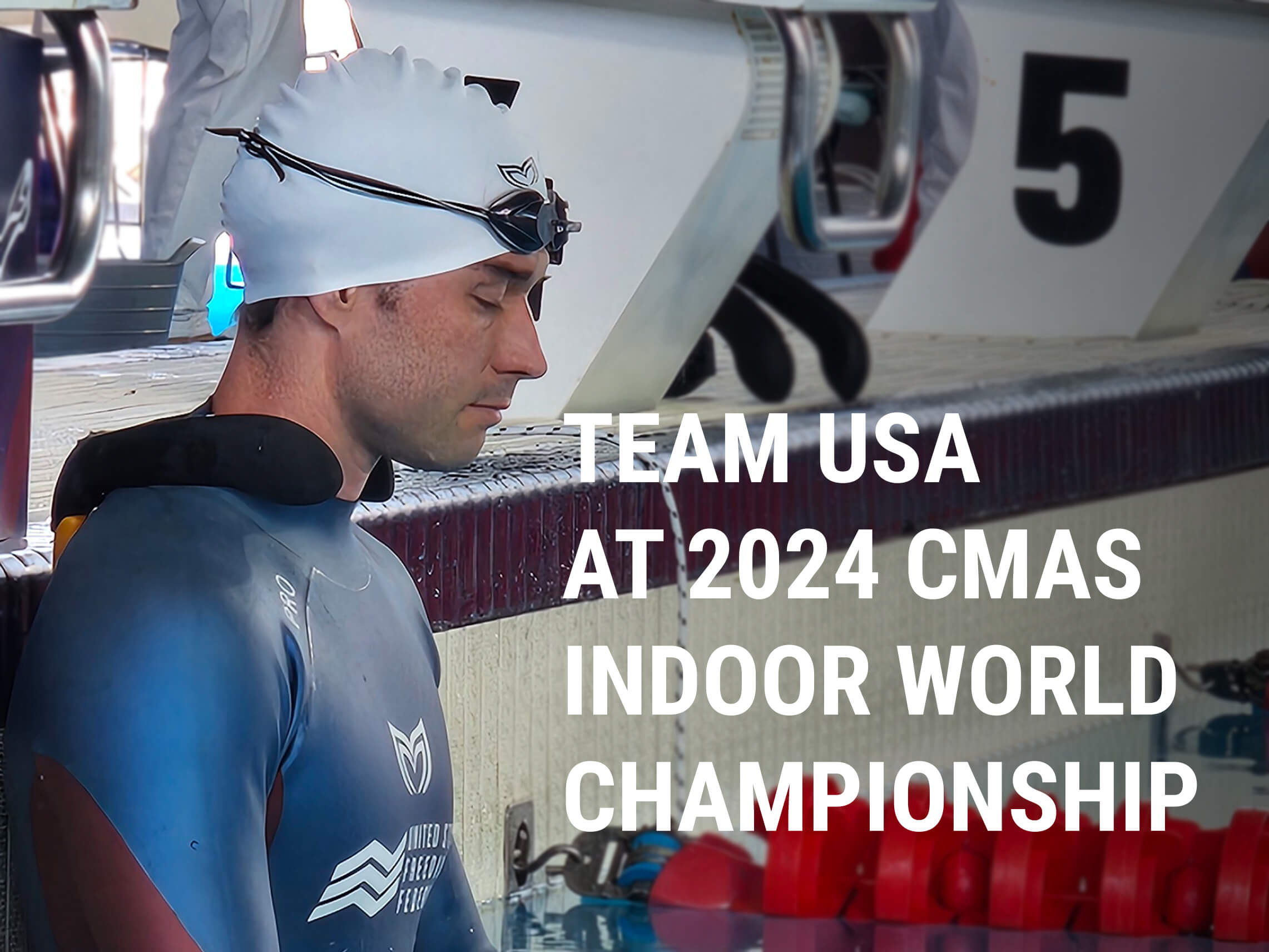 US Indoor Team Makes a Splash at the 2024 CMAS 14th World Championship Freediving Indoor